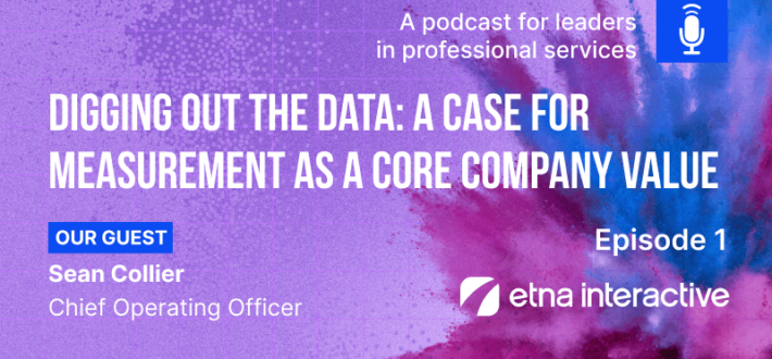 Episode 1. Digging Out the Data: A Case for Measurement as a Core Company Value