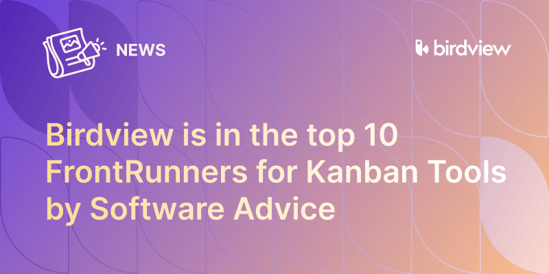 Birdview is in the top 10 of Software Advice FrontRunners for Kanban Tools