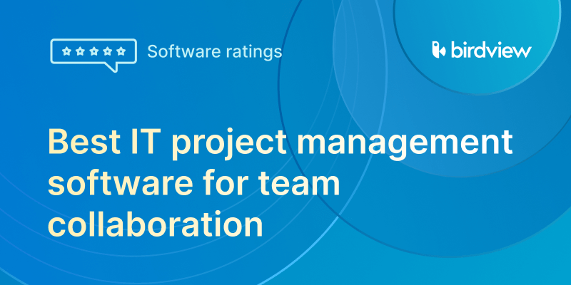 The best IT project management software for team collaboration in 2025